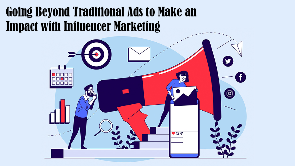 Impact with Influencer Marketing